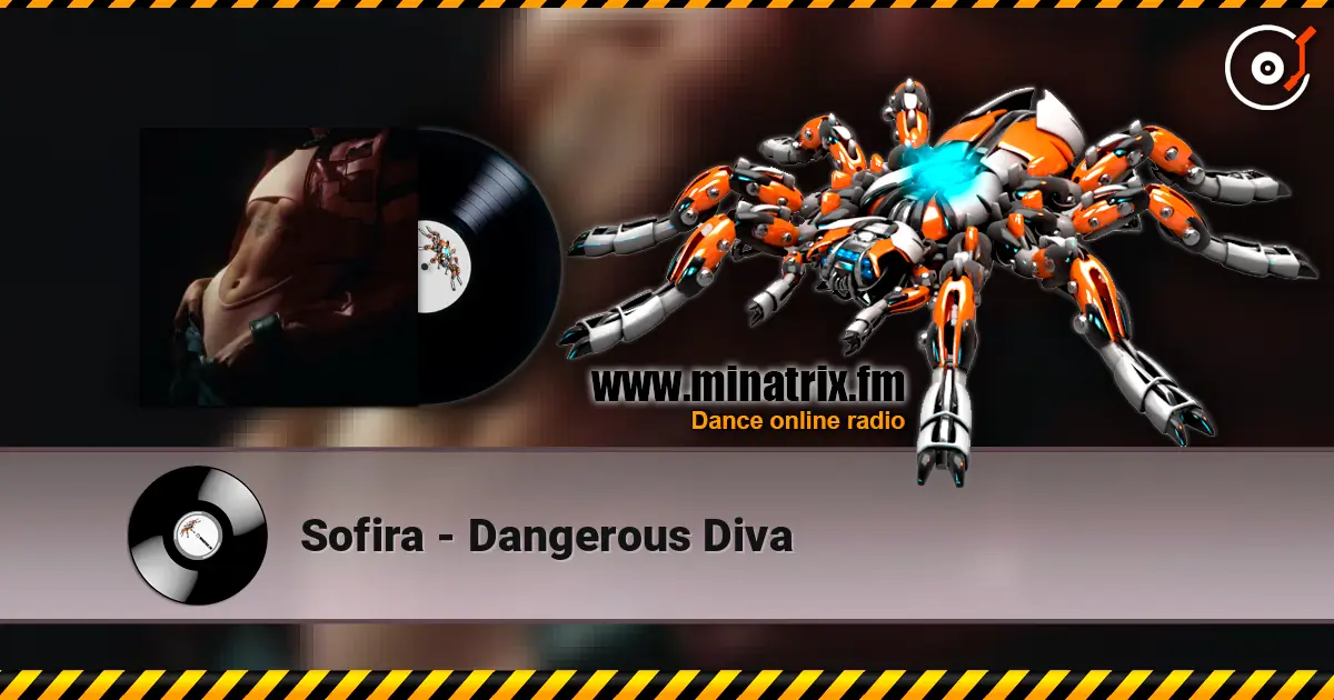 Sofira - Dangerous Diva жоғары сапада онлайн тыңдау | Minatrix.FM