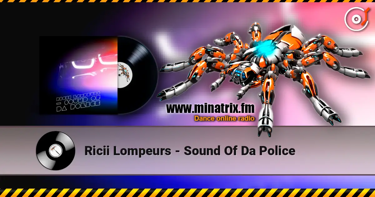 Ricii Lompeurs - Sound Of Da Police жоғары сапада онлайн тыңдау | Minatrix.FM