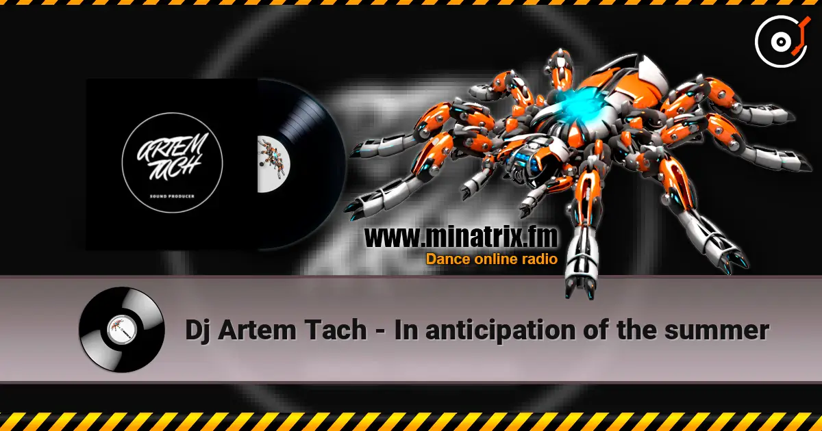 Dj Artem Tach - In anticipation of the summer жоғары сапада онлайн тыңдау | Minatrix.FM