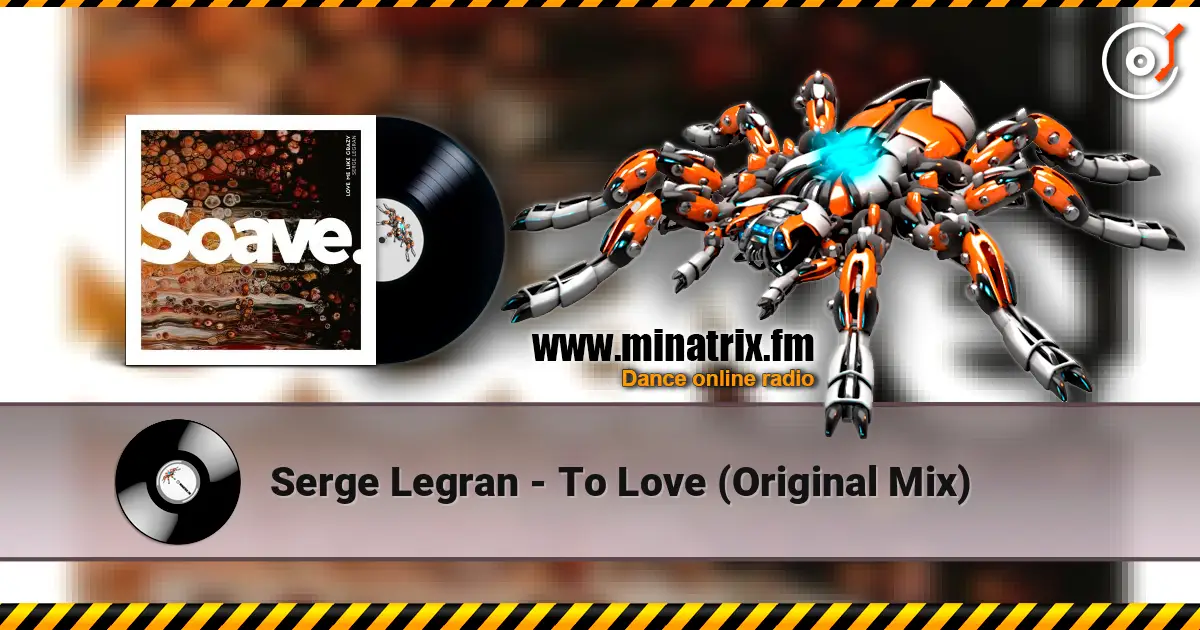 Serge Legran - To Love (Original Mix) жоғары сапада онлайн тыңдау | Minatrix.FM