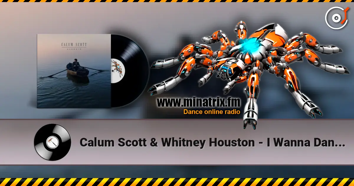 Calum Scott & Whitney Houston - I Wanna Dance With Somebody (Who Loves Me) жоғары сапада онлайн тыңдау | Minatrix.FM