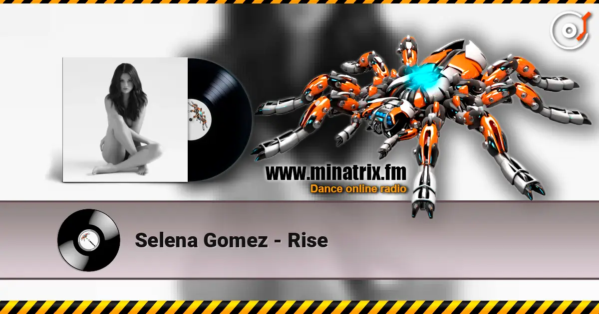 Selena Gomez - Rise жоғары сапада онлайн тыңдау | Minatrix.FM