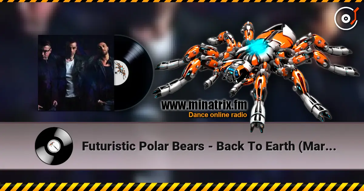Futuristic Polar Bears - Back To Earth (Marvin Rework) жоғары сапада онлайн тыңдау | Minatrix.FM