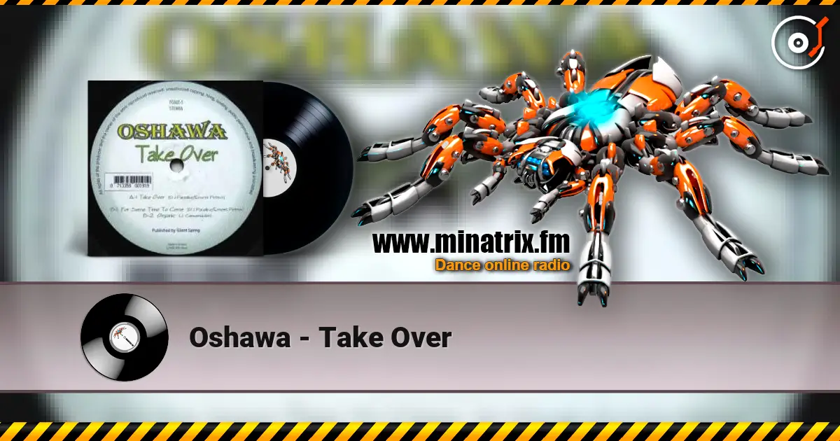 Oshawa - Take Over жоғары сапада онлайн тыңдау | Minatrix.FM