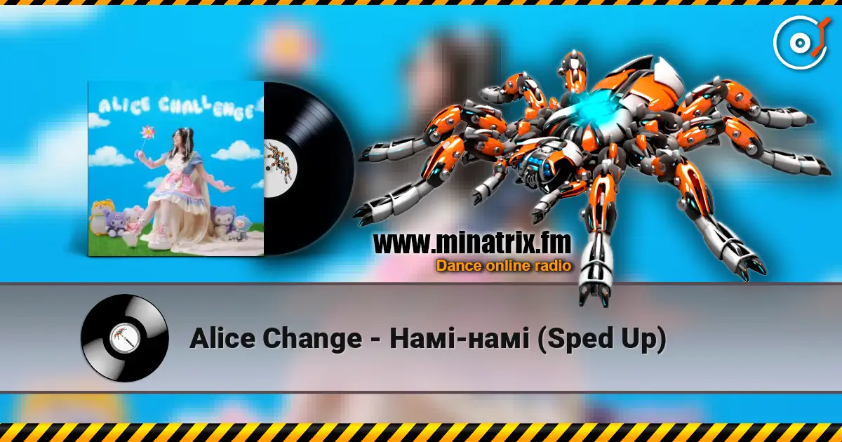 Alice Change - Намі-намі (Sped Up) жоғары сапада онлайн тыңдау | Minatrix.FM