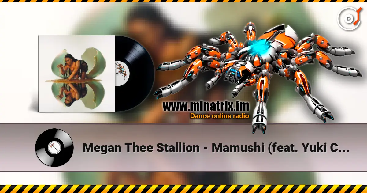 Megan Thee Stallion - Mamushi (feat. Yuki Chiba) жоғары сапада онлайн тыңдау | Minatrix.FM