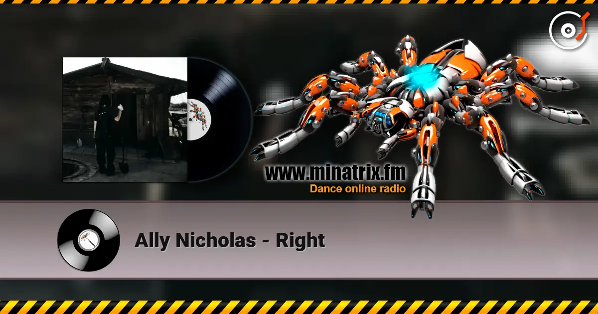 Ally Nicholas - Right жоғары сапада онлайн тыңдау | Minatrix.FM