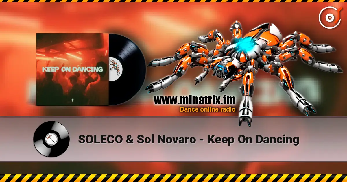 SOLECO & Sol Novaro - Keep On Dancing жоғары сапада онлайн тыңдау | Minatrix.FM