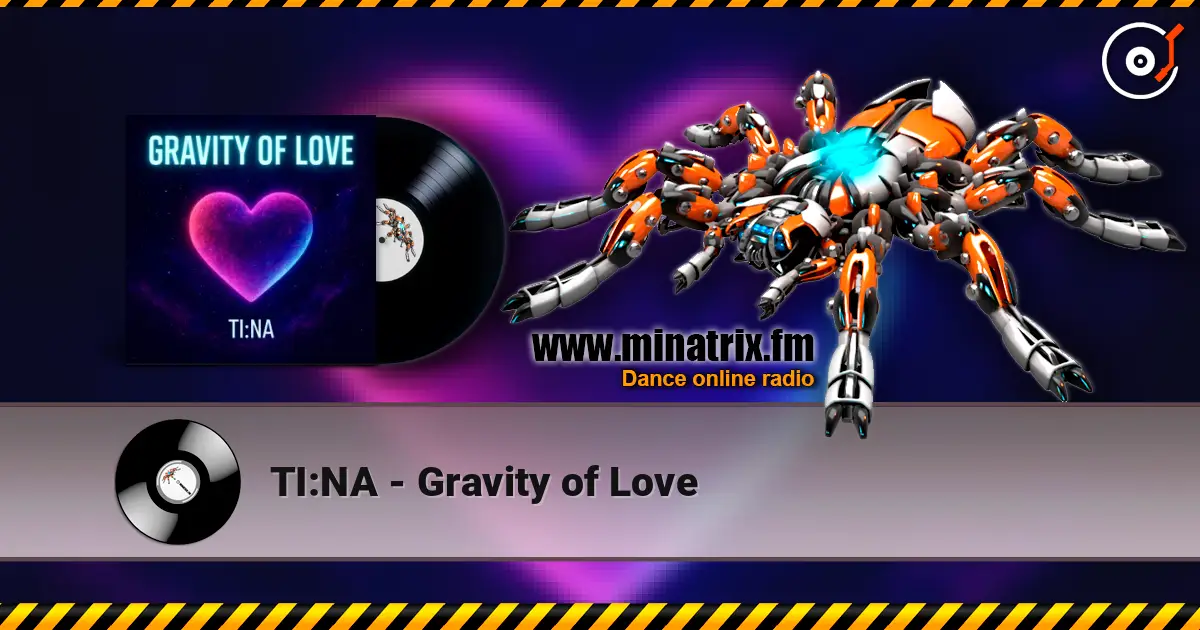 TI:NA - Gravity of Love жоғары сапада онлайн тыңдау | Minatrix.FM