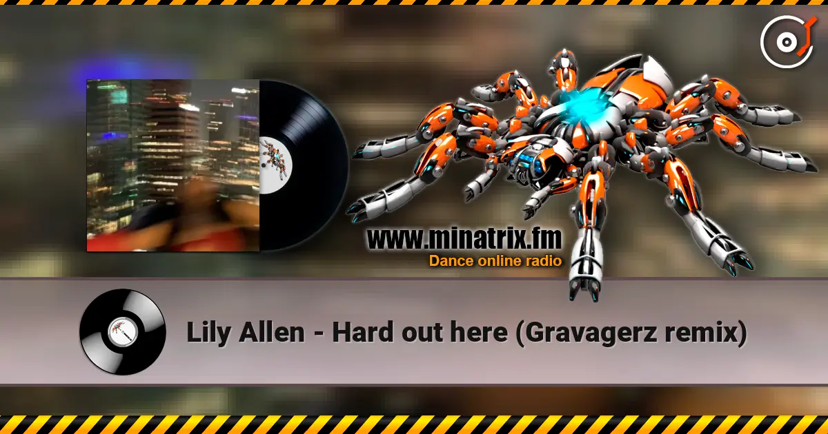 Lily Allen - Hard out here (Gravagerz remix) жоғары сапада онлайн тыңдау | Minatrix.FM