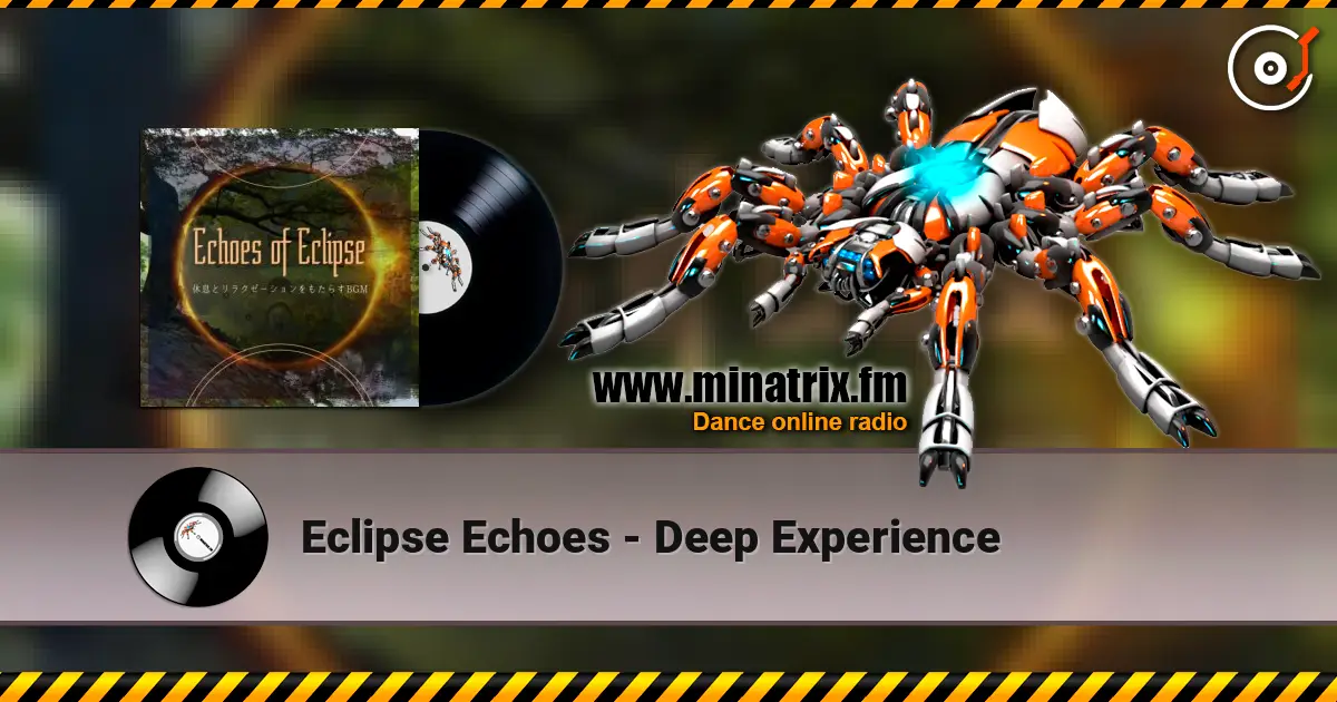 Eclipse Echoes - Deep Experience жоғары сапада онлайн тыңдау | Minatrix.FM