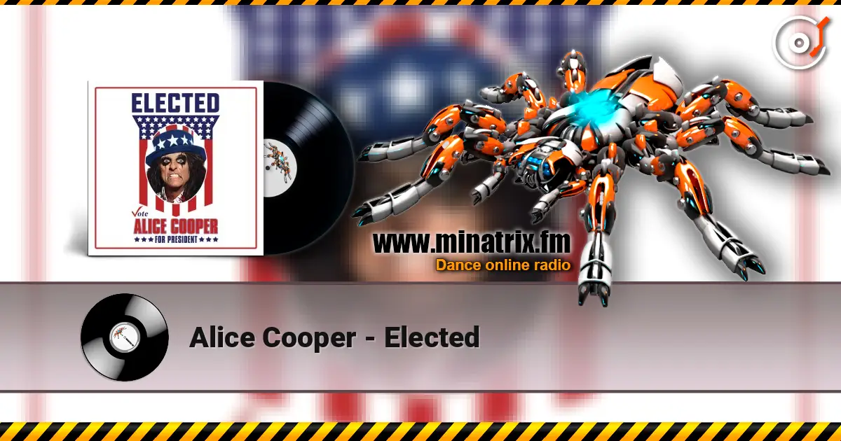Alice Cooper - Elected жоғары сапада онлайн тыңдау | Minatrix.FM