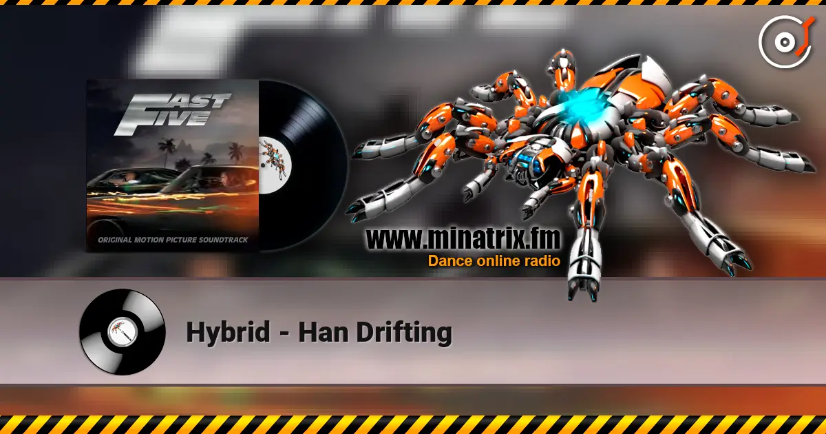 Hybrid - Han Drifting жоғары сапада онлайн тыңдау | Minatrix.FM