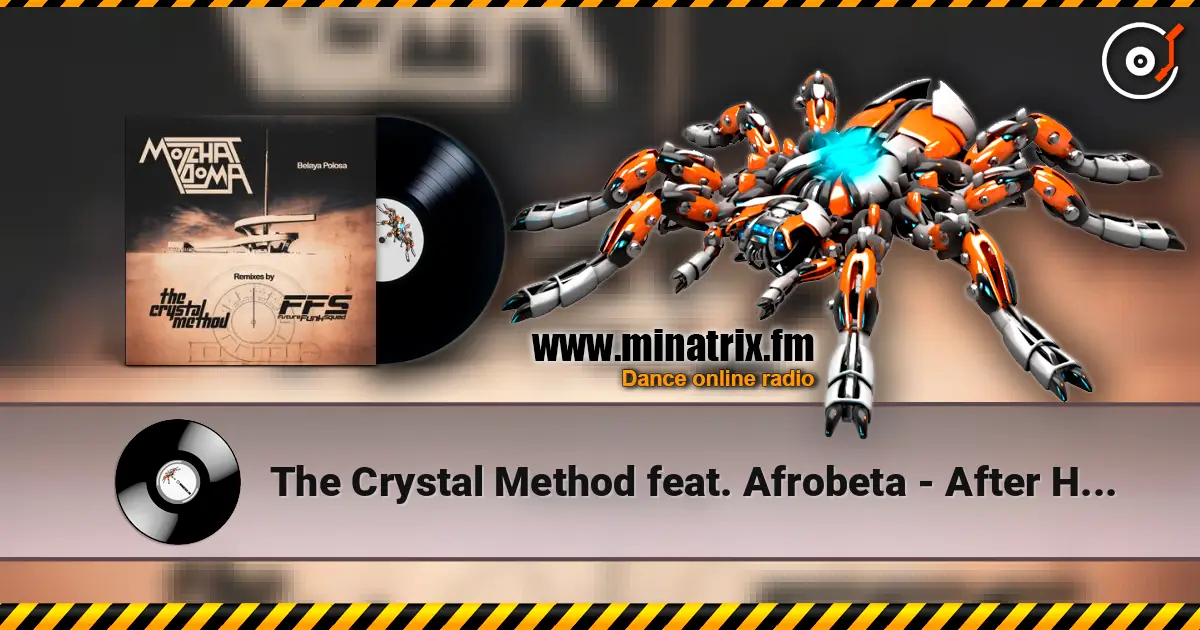 The Crystal Method feat. Afrobeta - After Hours жоғары сапада онлайн тыңдау | Minatrix.FM