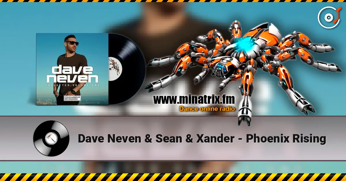 Dave Neven & Sean & Xander - Phoenix Rising жоғары сапада онлайн тыңдау | Minatrix.FM