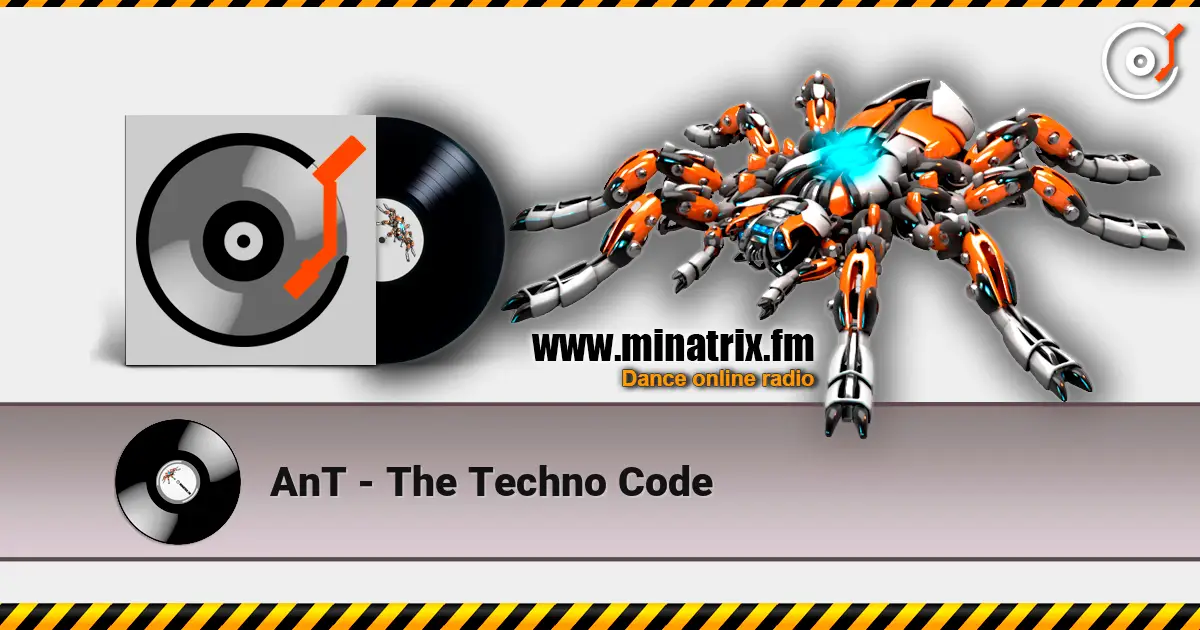 AnT - The Techno Code жоғары сапада онлайн тыңдау | Minatrix.FM