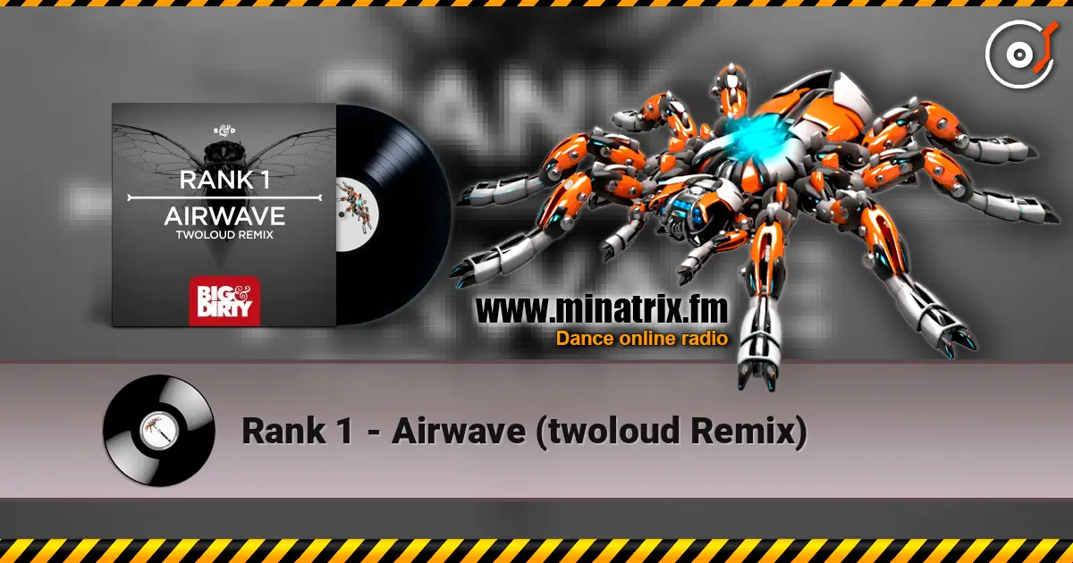 Rank 1 - Airwave (twoloud Remix) жоғары сапада онлайн тыңдау | Minatrix.FM