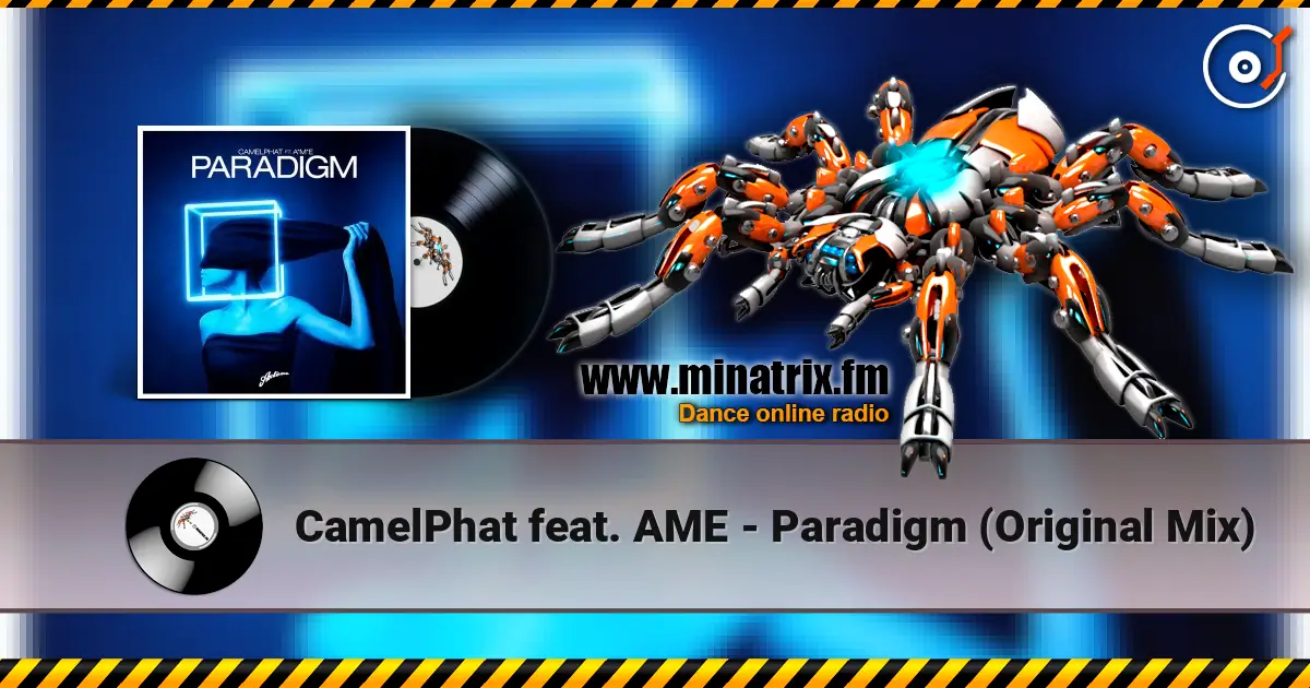 CamelPhat feat. AME - Paradigm (Original Mix) жоғары сапада онлайн тыңдау | Minatrix.FM
