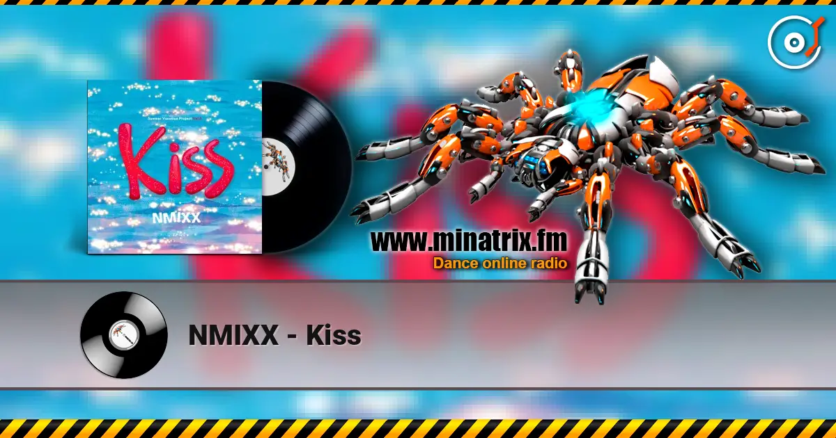 NMIXX - Kiss жоғары сапада онлайн тыңдау | Minatrix.FM