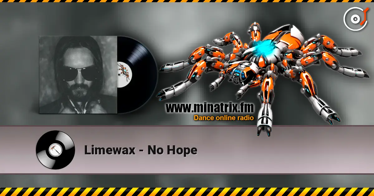 Limewax - No Hope жоғары сапада онлайн тыңдау | Minatrix.FM