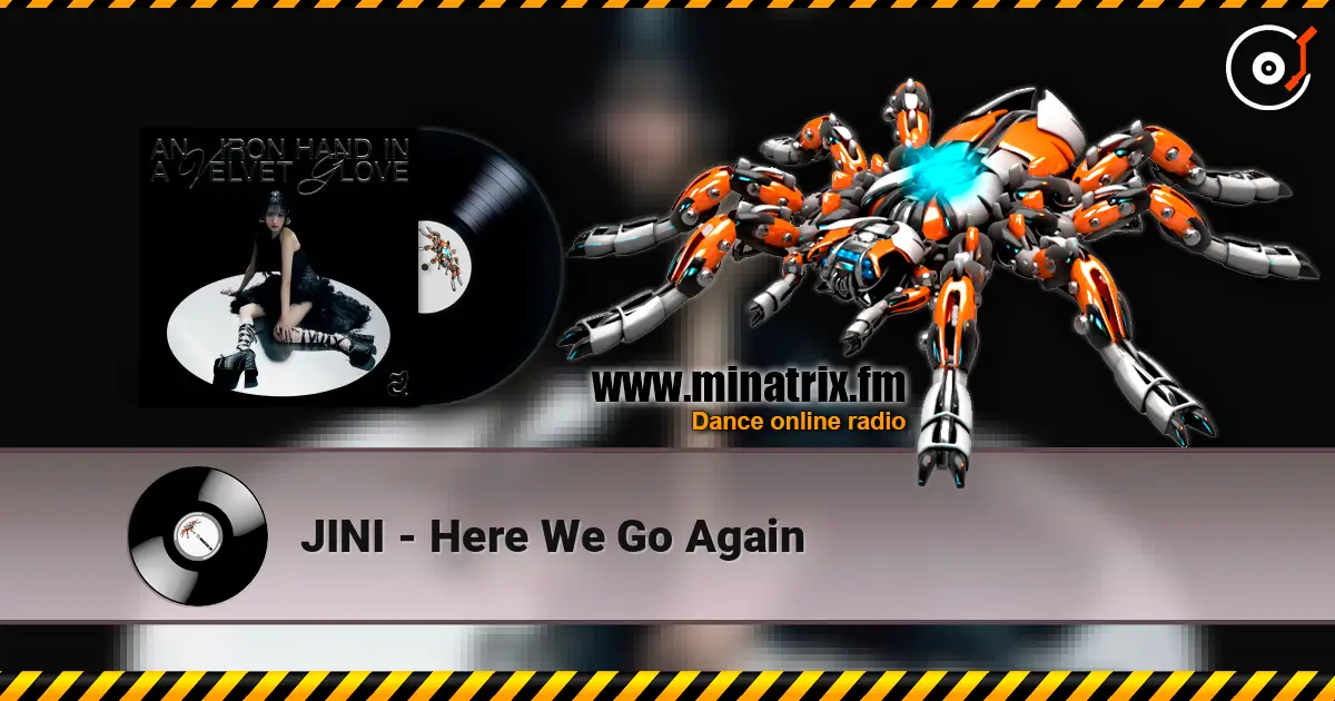 JINI - Here We Go Again жоғары сапада онлайн тыңдау | Minatrix.FM