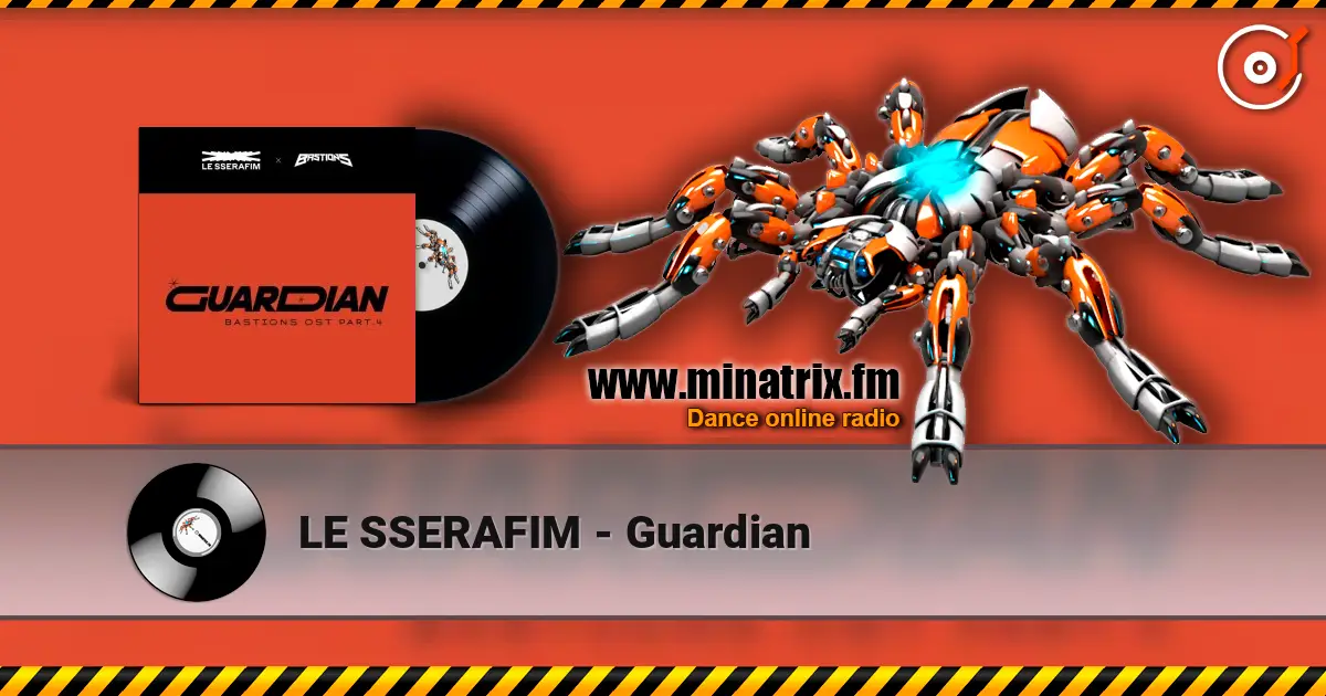 LE SSERAFIM - Guardian жоғары сапада онлайн тыңдау | Minatrix.FM