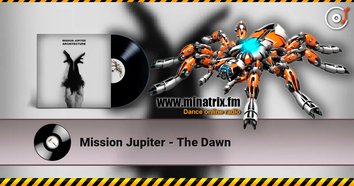 Mission Jupiter - The Dawn жоғары сапада онлайн тыңдау | Minatrix.FM