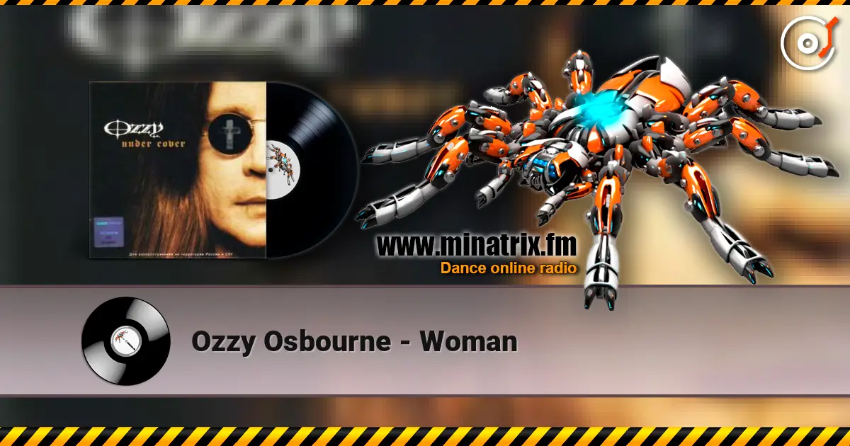 Ozzy Osbourne - Woman жоғары сапада онлайн тыңдау | Minatrix.FM