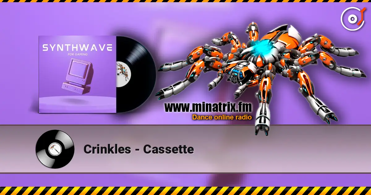 Crinkles - Cassette жоғары сапада онлайн тыңдау | Minatrix.FM