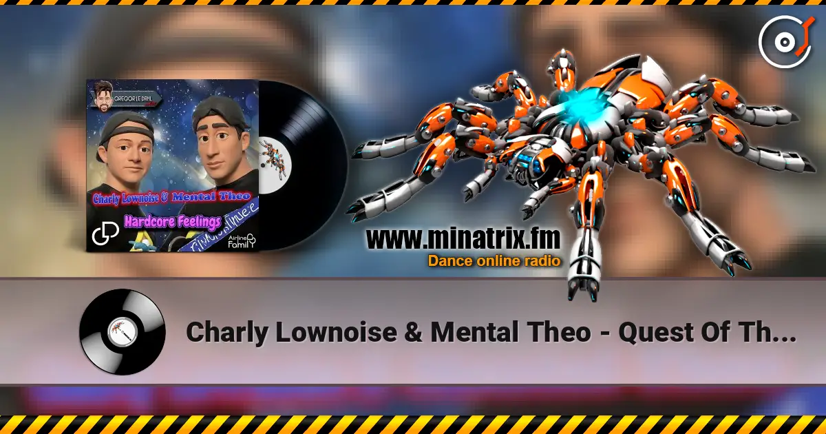 Charly Lownoise & Mental Theo - Quest Of Thousands жоғары сапада онлайн тыңдау | Minatrix.FM