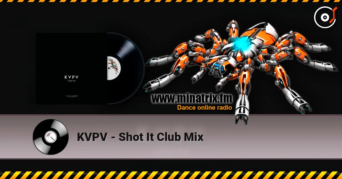 KVPV - Shot It Club Mix жоғары сапада онлайн тыңдау | Minatrix.FM