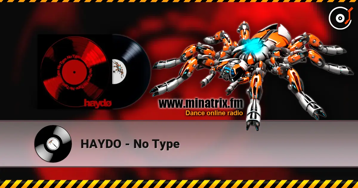 HAYDO - No Type жоғары сапада онлайн тыңдау | Minatrix.FM