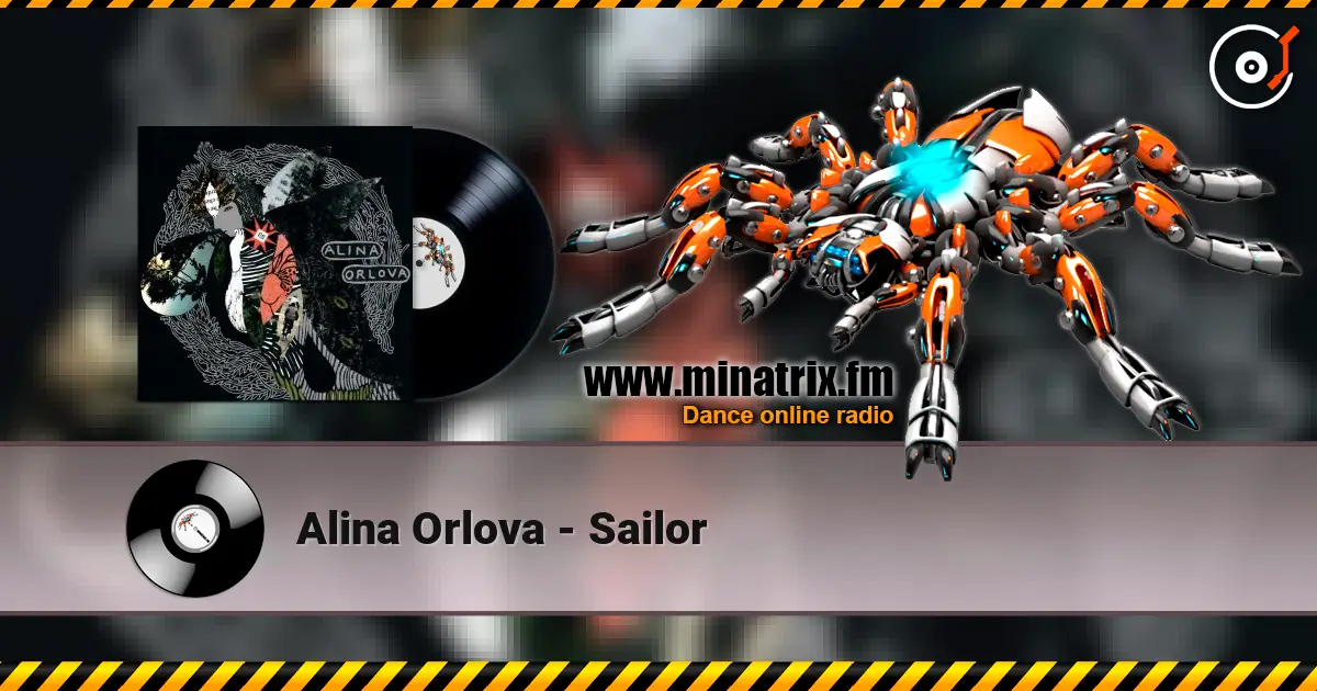 Alina Orlova - Sailor жоғары сапада онлайн тыңдау | Minatrix.FM