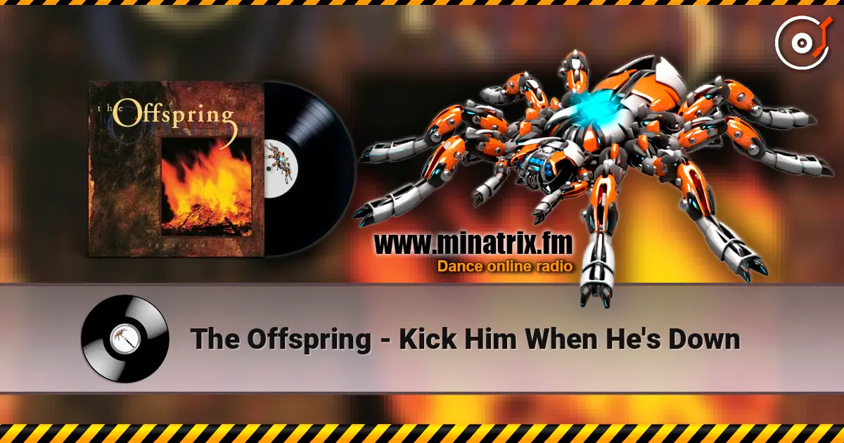 The Offspring - Kick Him When He's Down жоғары сапада онлайн тыңдау | Minatrix.FM