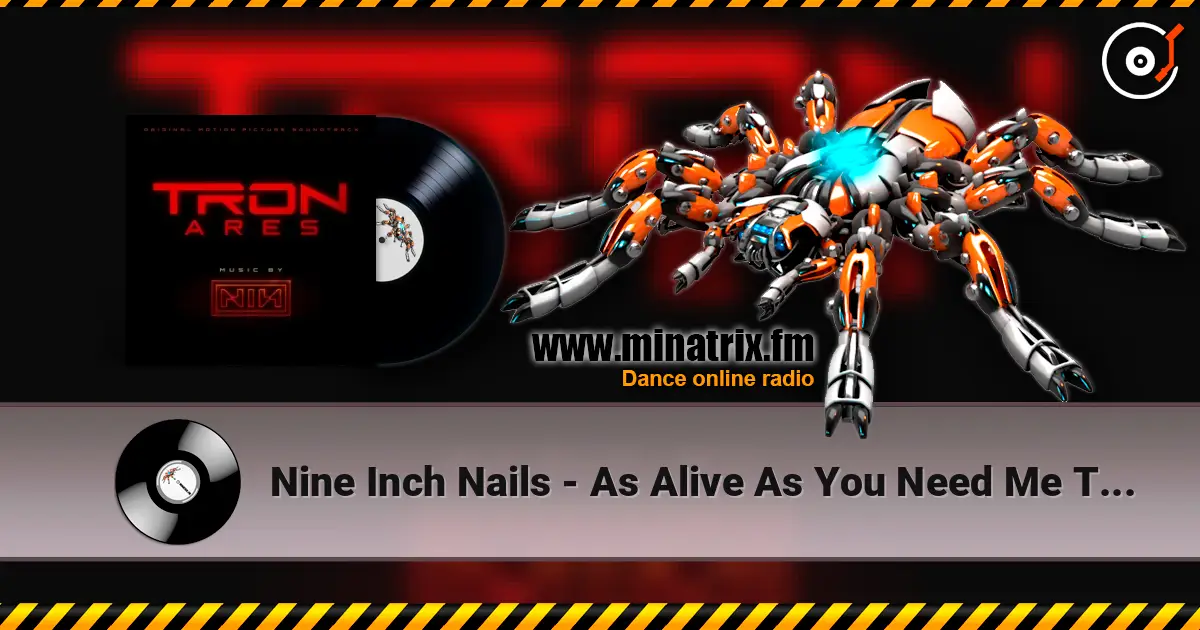 Nine Inch Nails - As Alive As You Need Me To Be жоғары сапада онлайн тыңдау | Minatrix.FM