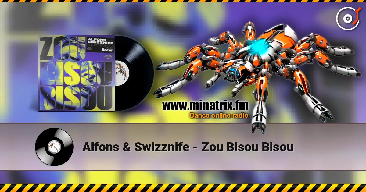 Alfons & Swizznife - Zou Bisou Bisou жоғары сапада онлайн тыңдау | Minatrix.FM