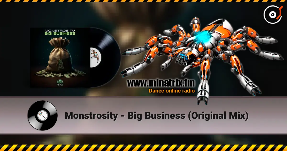Monstrosity - Big Business (Original Mix) жоғары сапада онлайн тыңдау | Minatrix.FM
