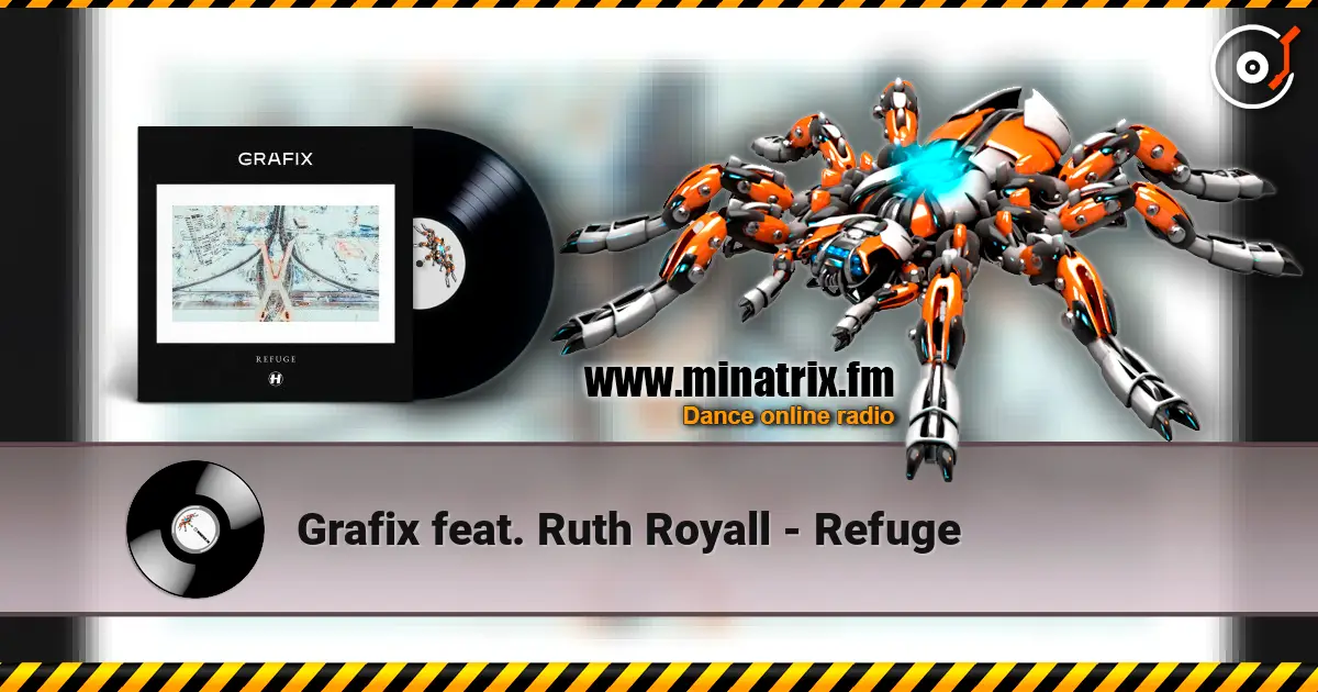 Grafix feat. Ruth Royall - Refuge жоғары сапада онлайн тыңдау | Minatrix.FM
