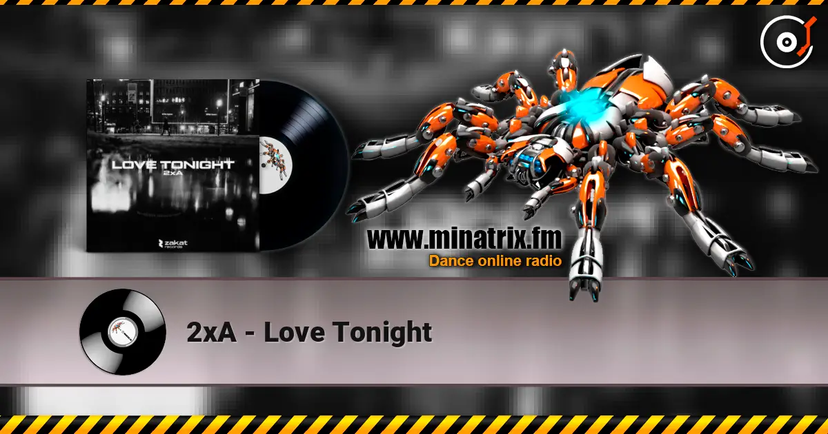 2xA - Love Tonight жоғары сапада онлайн тыңдау | Minatrix.FM