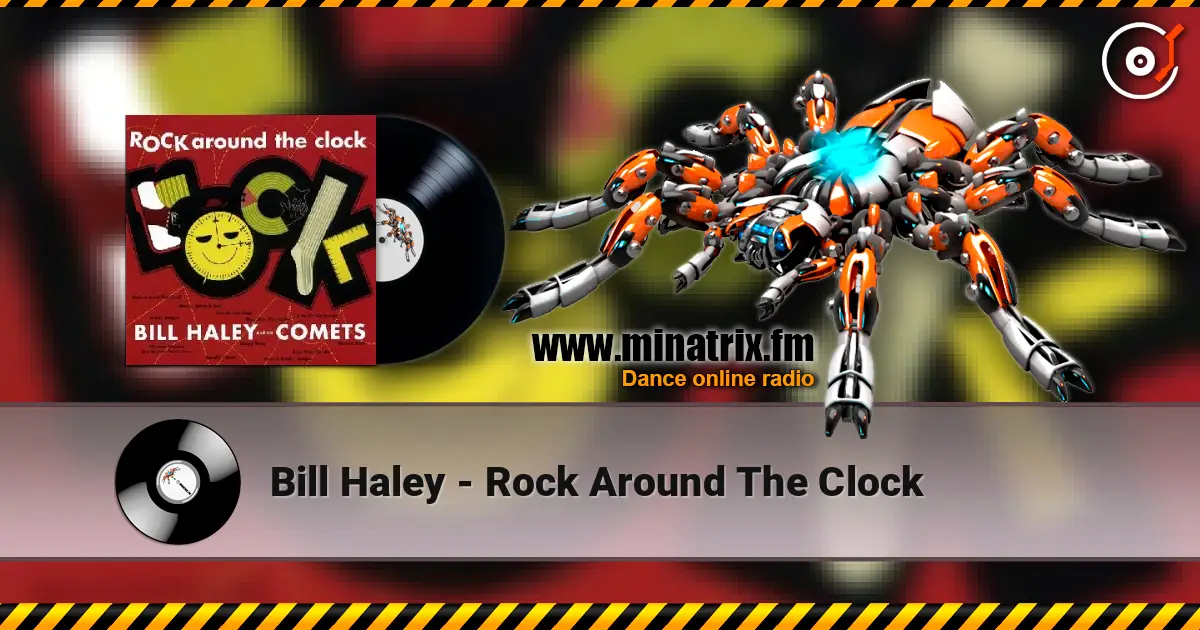 Bill Haley - Rock Around The Clock жоғары сапада онлайн тыңдау | Minatrix.FM
