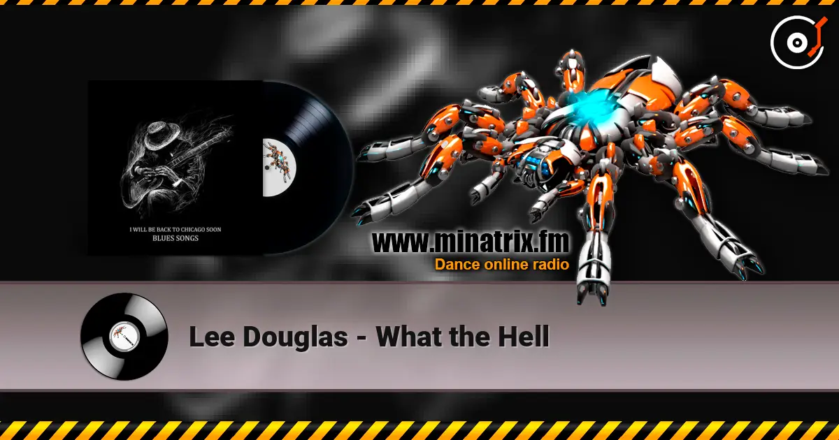 Lee Douglas - What the Hell жоғары сапада онлайн тыңдау | Minatrix.FM