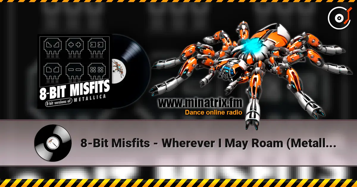 8-Bit Misfits - Wherever I May Roam (Metallica remix) жоғары сапада онлайн тыңдау | Minatrix.FM