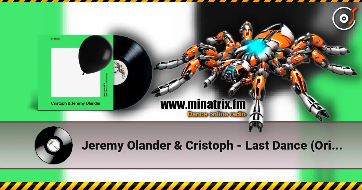Jeremy Olander & Cristoph - Last Dance (Original Mix) жоғары сапада онлайн тыңдау | Minatrix.FM