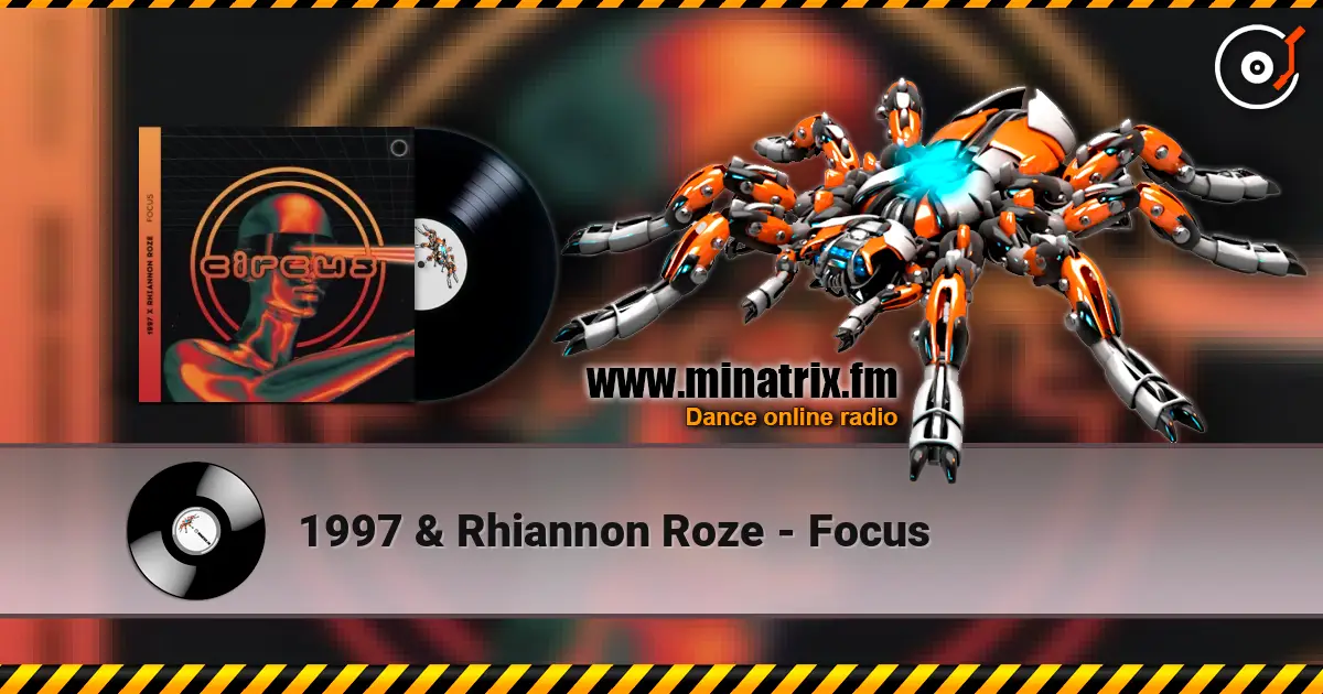 1997 & Rhiannon Roze - Focus жоғары сапада онлайн тыңдау | Minatrix.FM