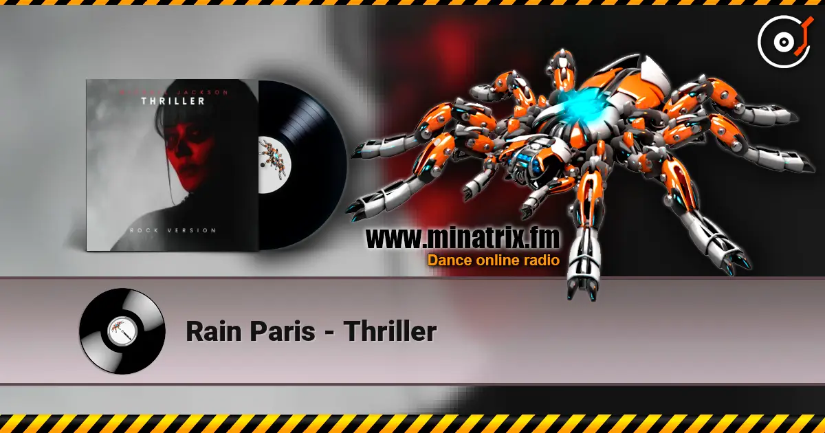 Rain Paris - Thriller жоғары сапада онлайн тыңдау | Minatrix.FM