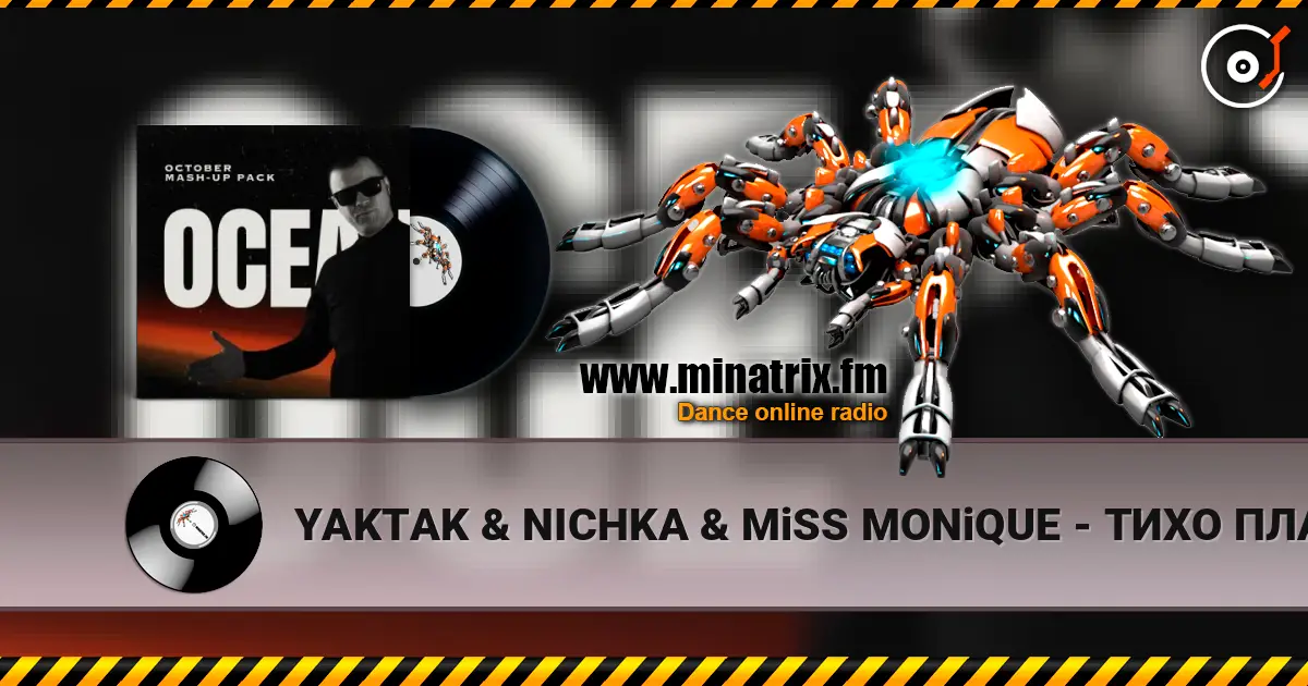 YAKTAK & NICHKA & MiSS MONiQUE - ТИХО ПЛАКАЛА (Ocean Dee Edit) жоғары сапада онлайн тыңдау | Minatrix.FM