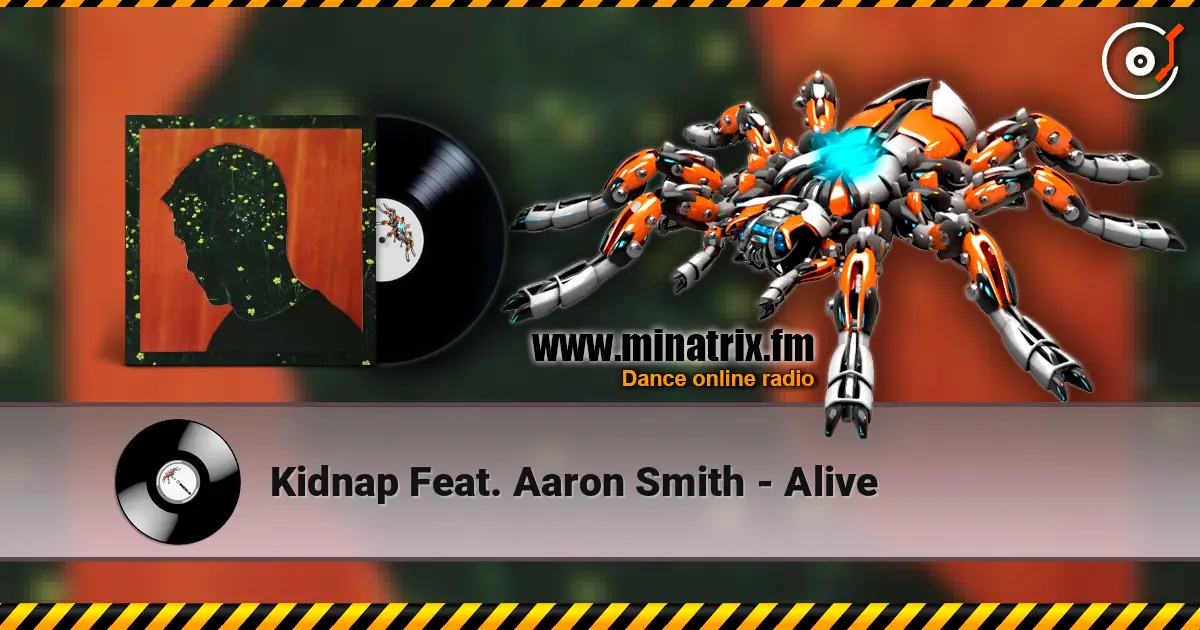 Kidnap Feat. Aaron Smith - Alive жоғары сапада онлайн тыңдау | Minatrix.FM
