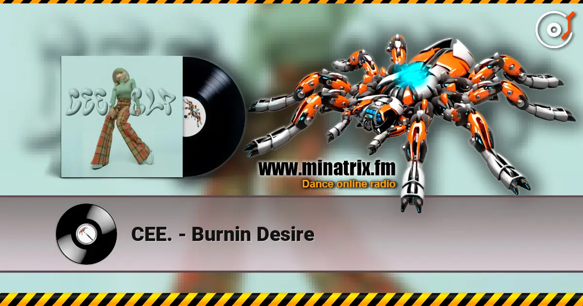 CEE. - Burnin Desire жоғары сапада онлайн тыңдау | Minatrix.FM