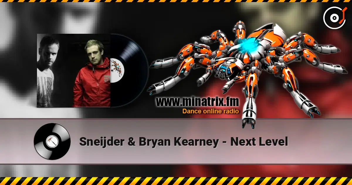 Sneijder & Bryan Kearney - Next Level жоғары сапада онлайн тыңдау | Minatrix.FM
