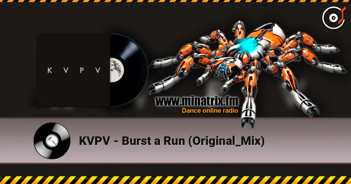 KVPV - Burst a Run (Original_Mix) жоғары сапада онлайн тыңдау | Minatrix.FM